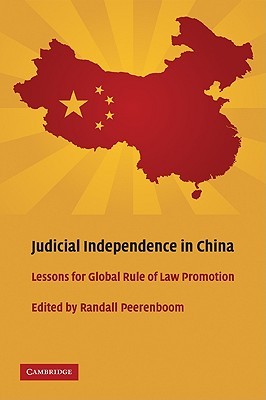 Judicial Independence in China: Lessons for Global Rule of Law Promotion (Paperback)
