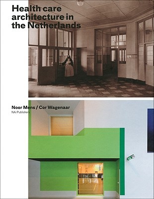 Healthcare Architecture in the Netherlands (Hardcover)