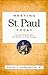 Meeting St. Paul Today: Understanding the Man, His Mission, and His Message