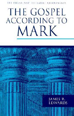 The Gospel according to Mark (The Pillar New Testament Commentary (PNTC))