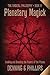 Planetary Magick: Invoking and Directing the Powers of the Planets (The Magical Philosophy, 4)