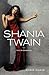 Shania Twain by Robin Eggar Shania Twain by Robin Eggar