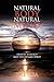 Natural Body Natural Mind: Health, Ecology and the Human Spirit