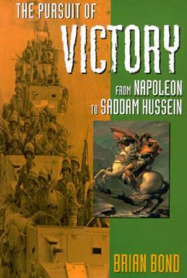 The Pursuit of Victory: From Napoleon to Saddam Hussein (Paperback)