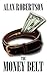 The Money Belt by Alan Robertson