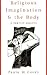 Religious Imagination and the Body: A Feminist Analysis