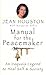 Manual for the Peacemaker by Jean Houston