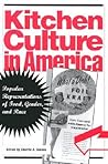 Kitchen Culture in America: Popular Representations of Food, Gender, and Race