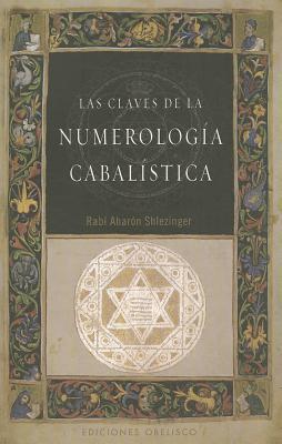 Las claves de la numerología Cabalística (Spanish Edition)