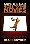 Save the Cat! Goes to the Movies by Blake Snyder