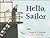 Hello, Sailor by Ingrid Godon