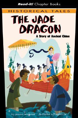 The Jade Dragon: A Story of Ancient China (Read-It! Chapter Books: Historical Tales)