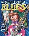 The Middle-Child Blues by Kristyn Crow