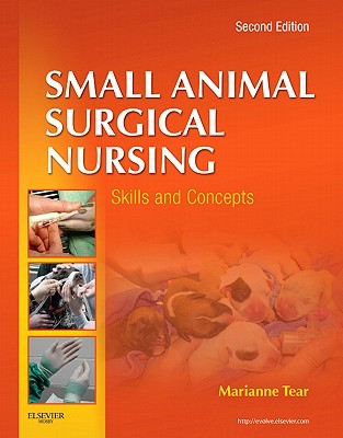 Small Animal Surgical Nursing: Skills and Concepts