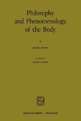 Philosophy and Phenomenology of the Body (Paperback)