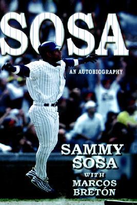 Sammy Sosa: An Autobiography (Hardcover)
