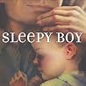 Sleepy Boy Sleepy Boy