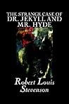The Strange Case of Dr. Jekyll and Mr. Hyde by Robert Louis Stevenson