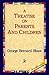 A Treatise on Parents and C...