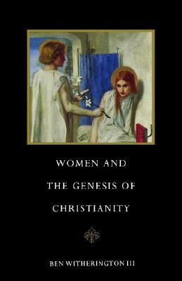 Women and the Genesis of Christianity (Paperback)