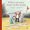 When We Were Alone in the World When We Were Alone in the World