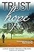 Trust, Hope, Pray by Luke Priebe