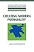 Creating Modern Probability: Its Mathematics, Physics and Philosophy in Historical Perspective (Cambridge Studies in Probability, Induction and Decision Theory)