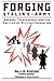 Forging Stalin's Army: Marshal Tukhachevsky And The Politics Of Military Innovation