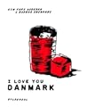 I love you, Danmark