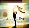 The Miracle of Trust: Overcoming the One Obstacle to Love's Infinite Presence The Miracle of Trust: Overcoming the One Obstacle to Love's Infinite Presence