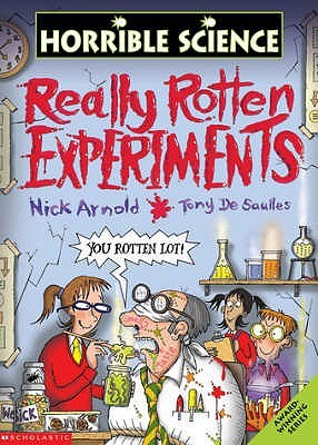 Really Rotten Experiments (Horrible Science)
