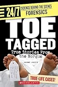 Toe Tagged: True Stories from the Morgue