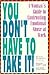You Don't Have to Take It: A Woman's Guide to Confronting Emotional Abuse at Work (NiCarthy, Ginny)