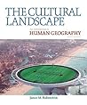 The Cultural Landscape by James M. Rubenstein