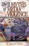 The 11 Myths of Media Violence The 11 Myths of Media Violence