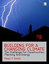 Building for a Changing Climate: The Challenge for Construction, Planning and Energy