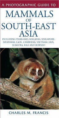 A field guide to the mammals of South-East Asia (Hardcover)