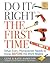 Do It Right The First Time:...