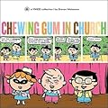 Chewing Gum in Church