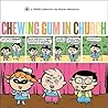 Chewing Gum in Church (Yikes!)