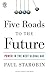 Five Roads to the Future: Power in the Next Global Age