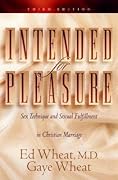 Intended for Pleasure: Sex Technique and Sexual Fulfillment in Christian Marriage 