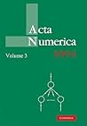 Acta Numerica 1994: Volume 3 (Acta Numerica, Series Number 3) Acta Numerica 1994: Volume 3 (Acta Numerica, Series Number 3)