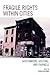 Fragile Rights Within Cities: Government, Housing, and Fairness