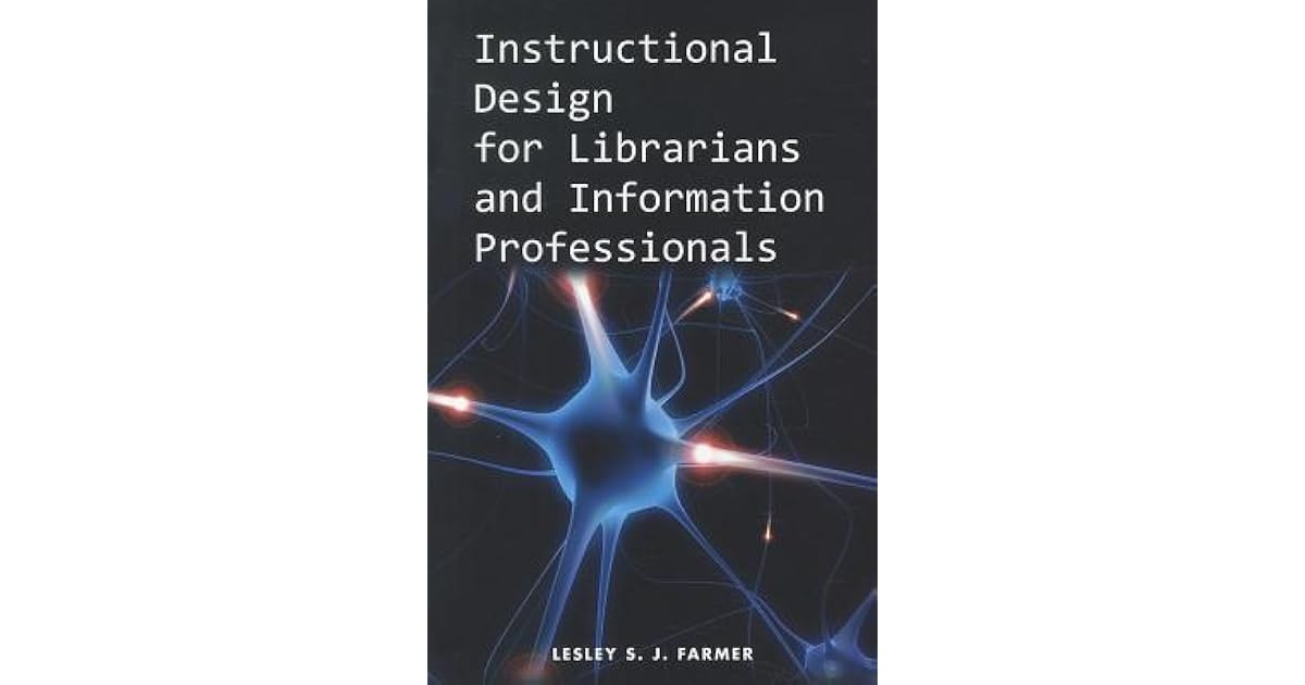 Instructional Design for Librarians and Information Professionals by