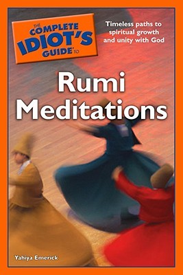 The Complete Idiot's Guide to Rumi Meditations (Paperback)