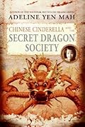 Chinese Cinderella and the Secret Dragon Society