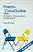 Process Consultation by Edgar H. Schein