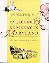 Eat, Drink, and Be Merry in Maryland (Maryland Paperback Bookshelf)