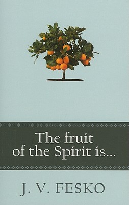 The Fruit of the Spirit is (Paperback)